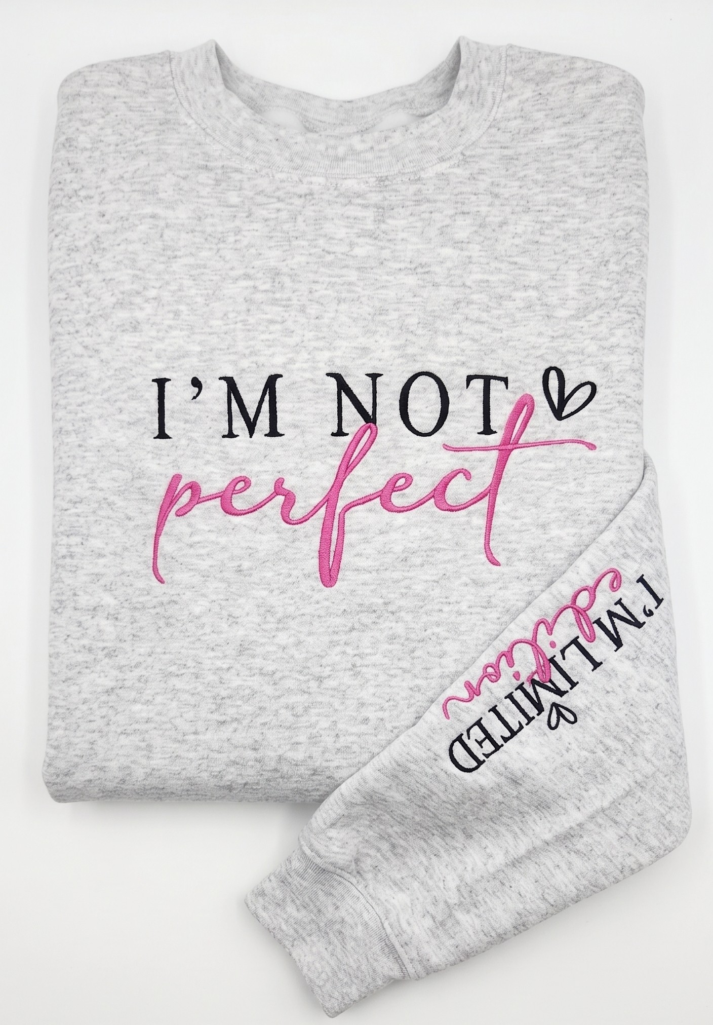 I'm not Perfect, I'm limited edition Crewneck